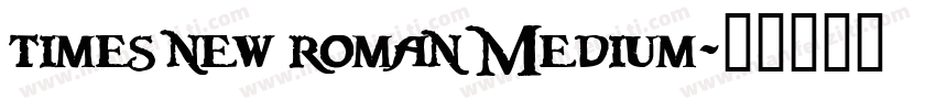 times new roman Medium字体转换